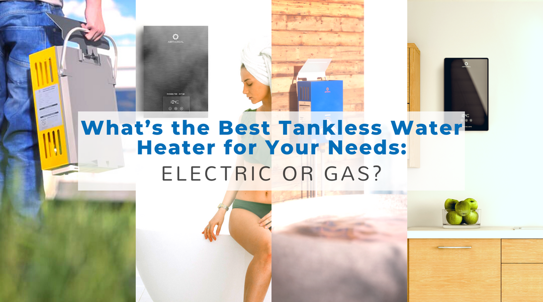 What’s the Best Tankless Water Heater for Your Needs: Electric or Gas?