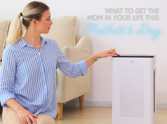 What to Get the Mom in Your Life This Mother's Day