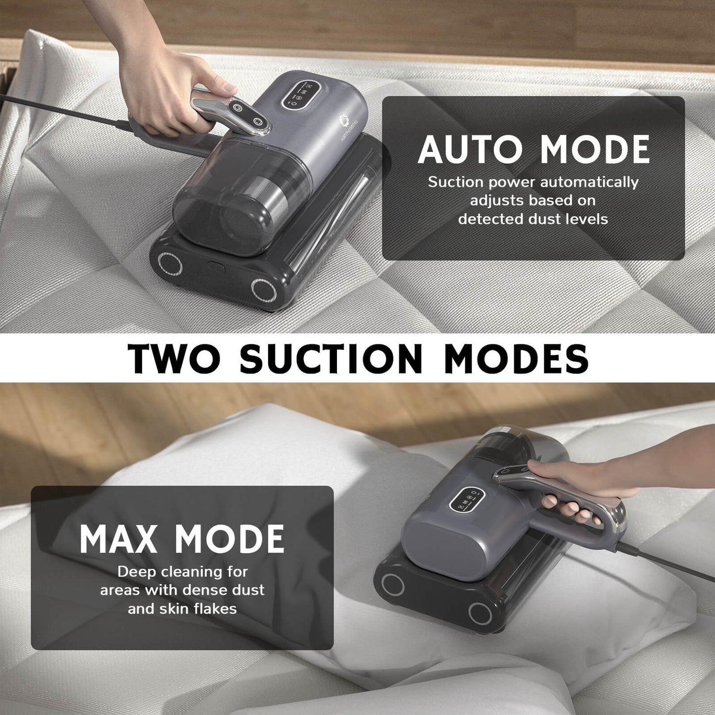 Handheld vacuum with two suction modes: Auto mode adjusts suction power based on dust levels, while Max mode provides deep cleaning for areas with dense dust and skin flakes.