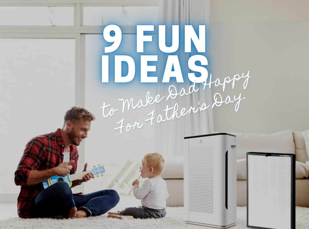 9 Fun Ideas to Make Dad Happy For Father's Day