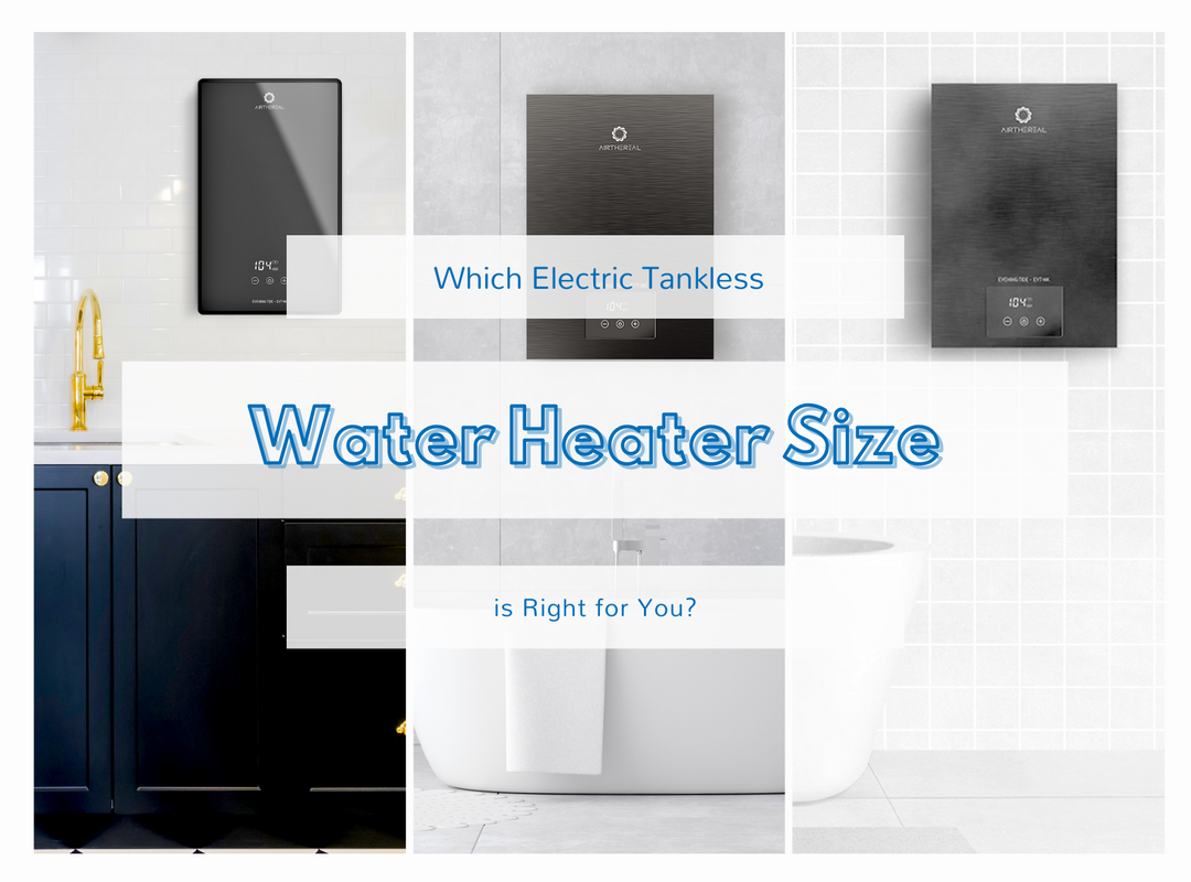 Which Electric Tankless Water Heater Size is Right for You?