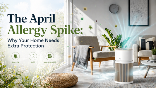 The April Allergy Spike: Why Your Home Needs Extra Protection