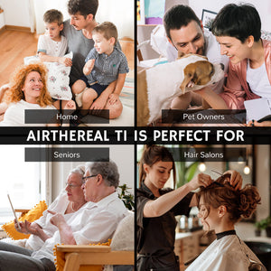 A collage showcasing the Airthereal TI, highlighting its suitability for home use, pet owners, seniors, and hair salons.